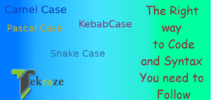 The right Way to code and syntax like camel case vs pascal case and snake case vs kebab case