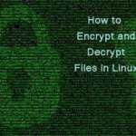 How to Encrypt Decrypt Files in Linux Tekraze