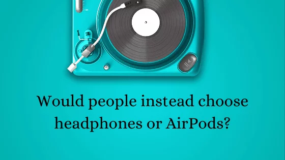 Would people instead choose headphones or AirPods? 1 most comfortable headpones Would people instead choose headphones or AirPods? Tekraze