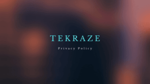 Tekraze Privacy Policy