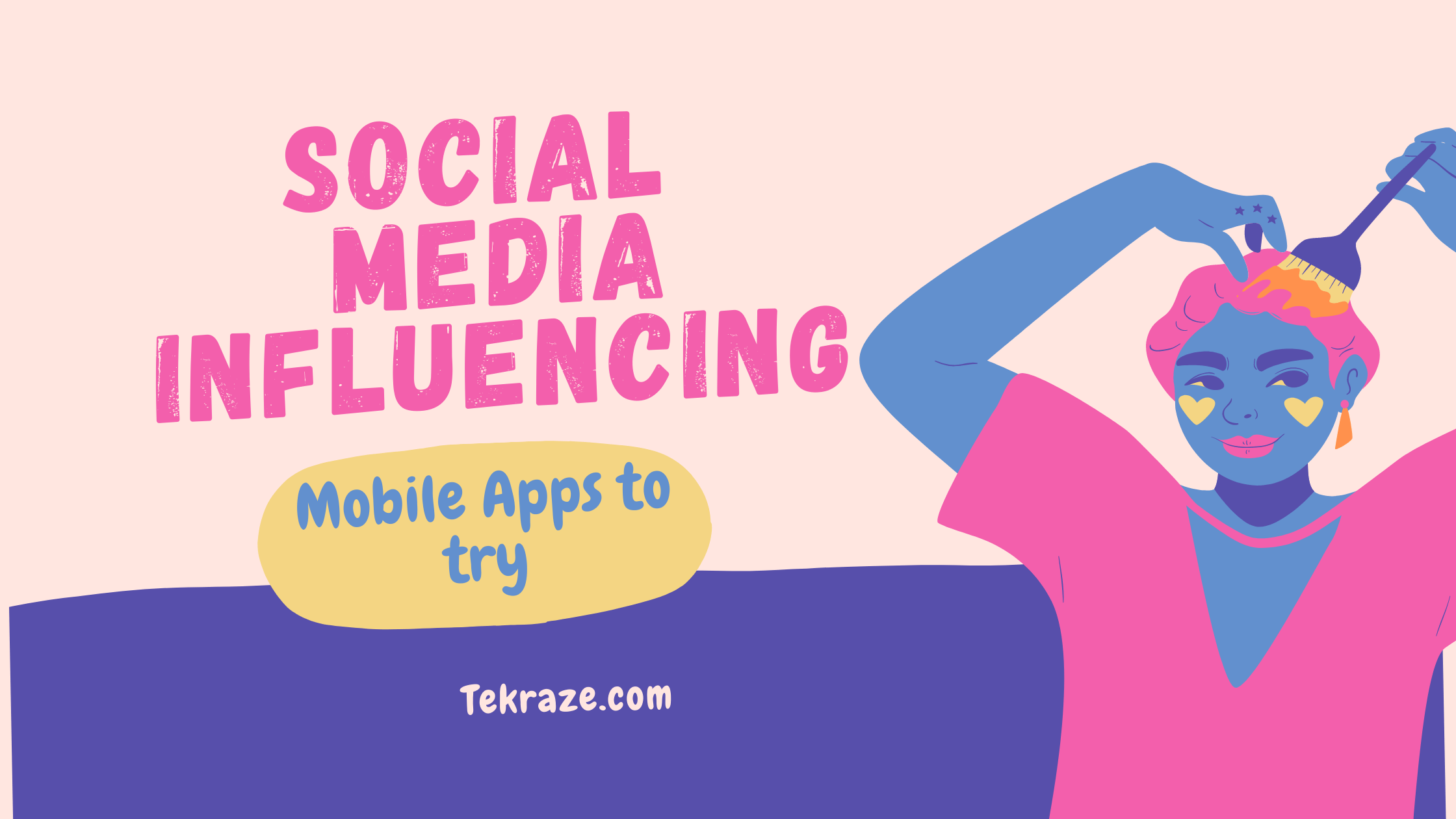 Social Media Influencing Apps for mobile tekraze