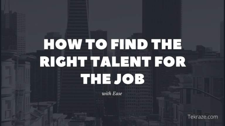 How to Find the Right Talent for the Job