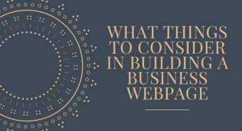 8 Amazing Things to Consider in Building a Business Website in 2021