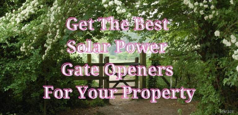 Get The Best Solar Power Gate Openers For Your Property Banner Image