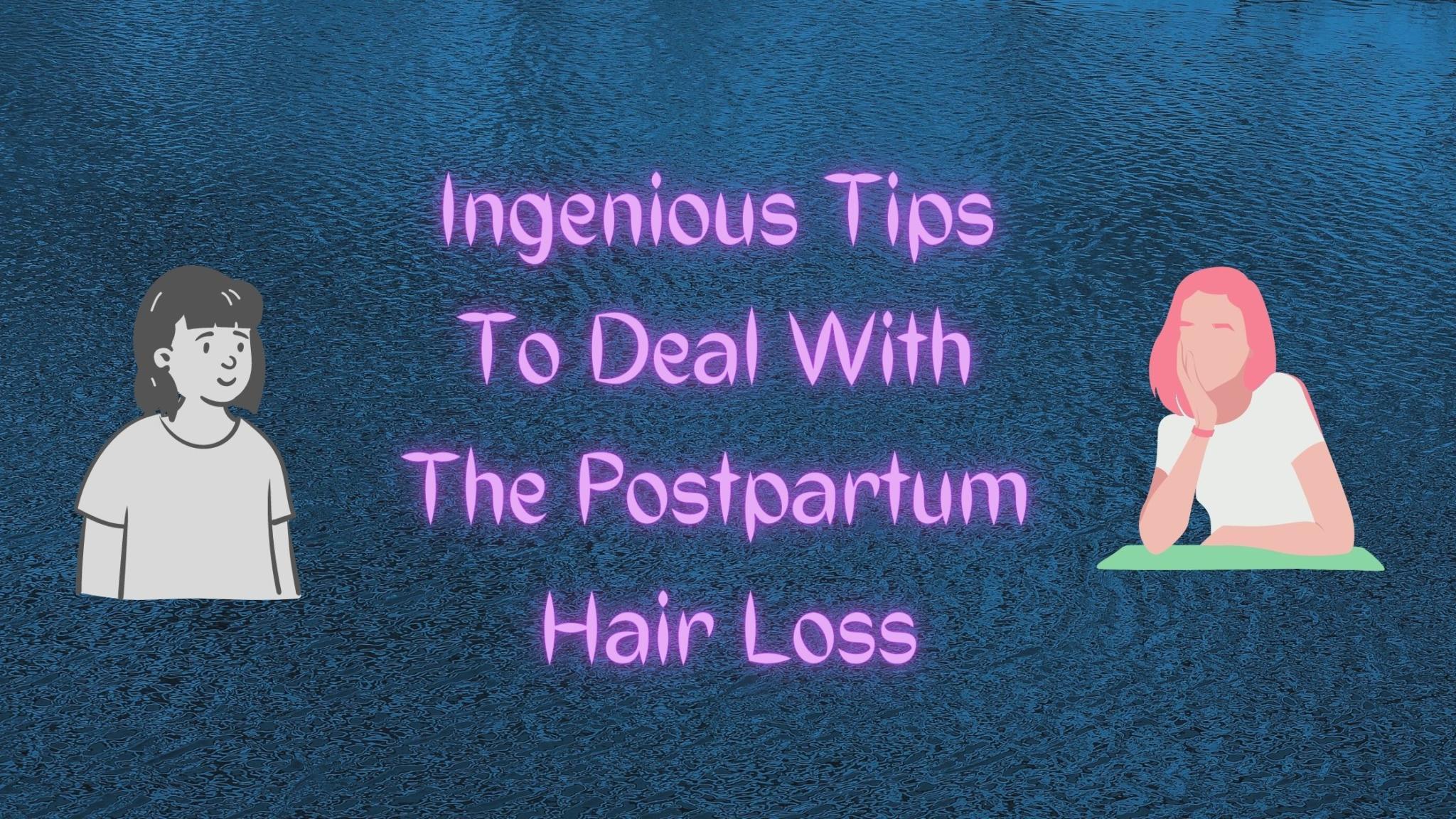 4 Ingenious Tips To Deal With The Postpartum Hair Loss Banner Image