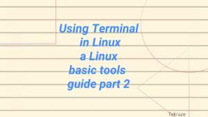 Using Terminal in Linux a Linux basic tools guide part 2 Banner