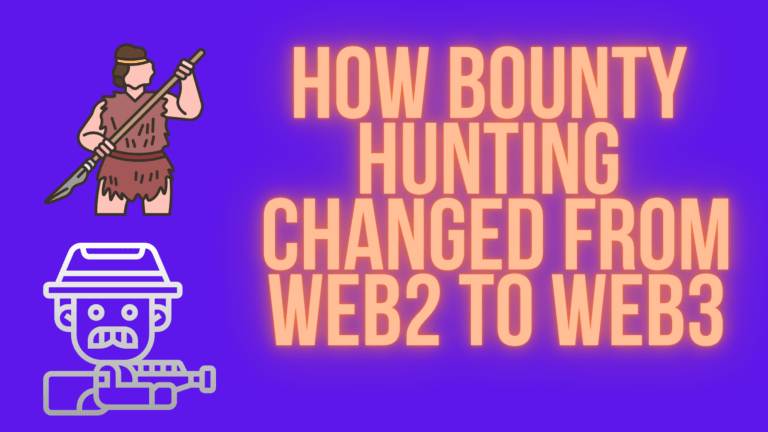 How Bounty Hunting changed from web2 to web3 Bounty X hunter