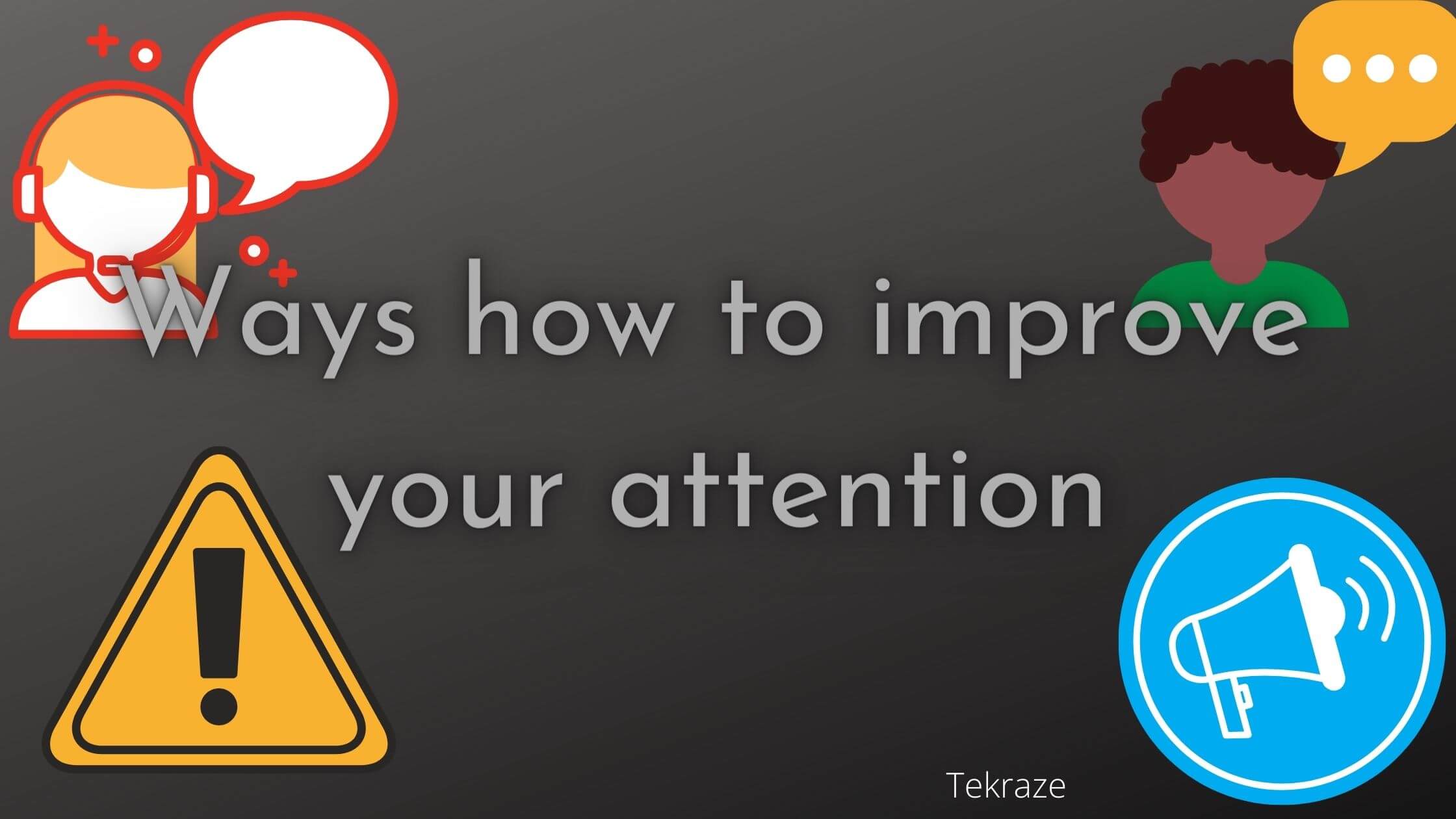 Ways How to improve your attention banner