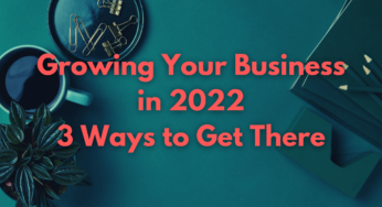 13 Ways for Growing Your Business in 2024 to Get There