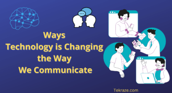 6 Ways Technology is Changing the Way We Communicate