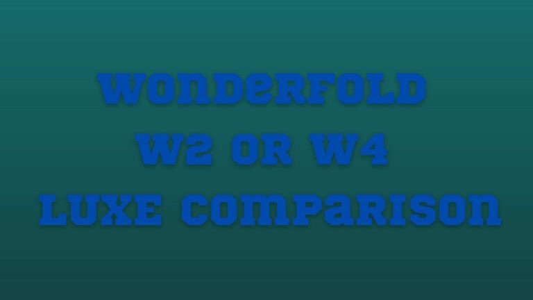 WonderFold W2 Or W4 LUXE Comparison