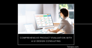 Comprehensive Product Evaluation with A UI Design Consulting