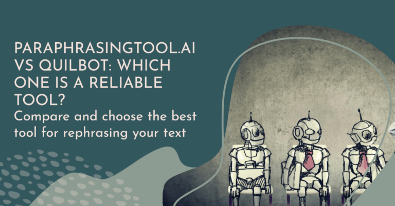 Paraphrasingtool.ai tool vs Quilbot.comm for rephrasing your text and a writing assistant