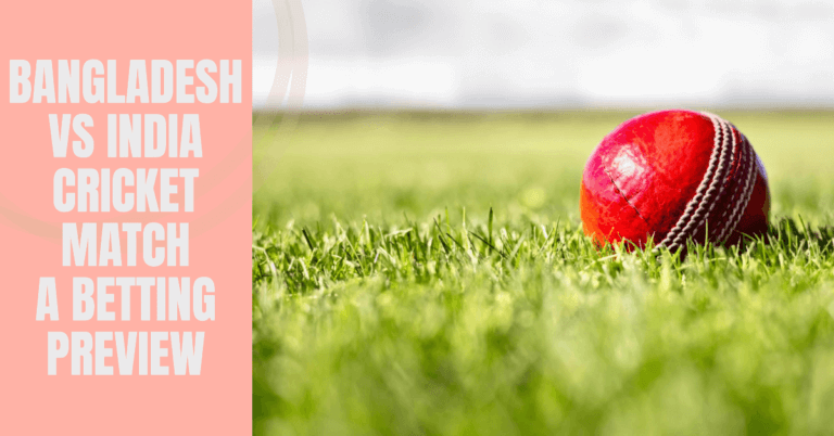 Bangladesh vs India Cricket Match: A Betting Preview