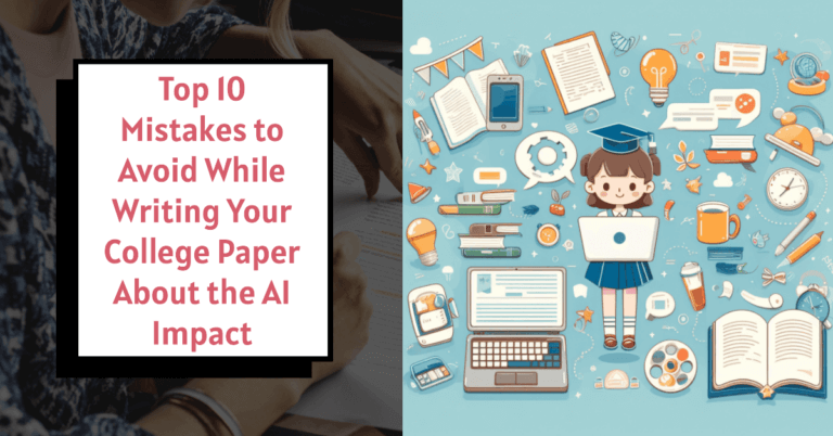 Top 10 Mistakes to Avoid While Writing Your College Paper About the AI Impact Banner