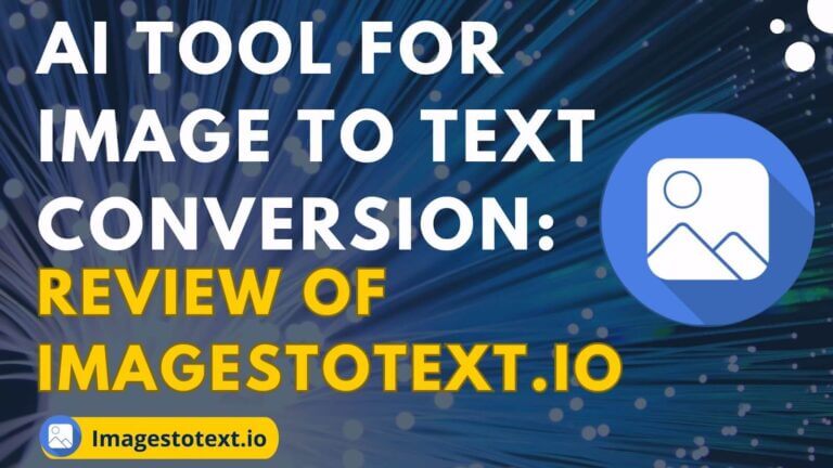 AI tool for image to text conversion and photo to text: Review Imagestotext.io