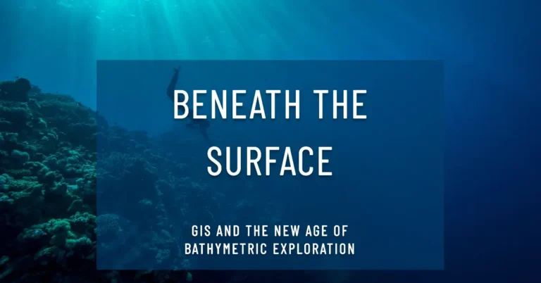 GIS and the New Age of Bathymetric Exploration