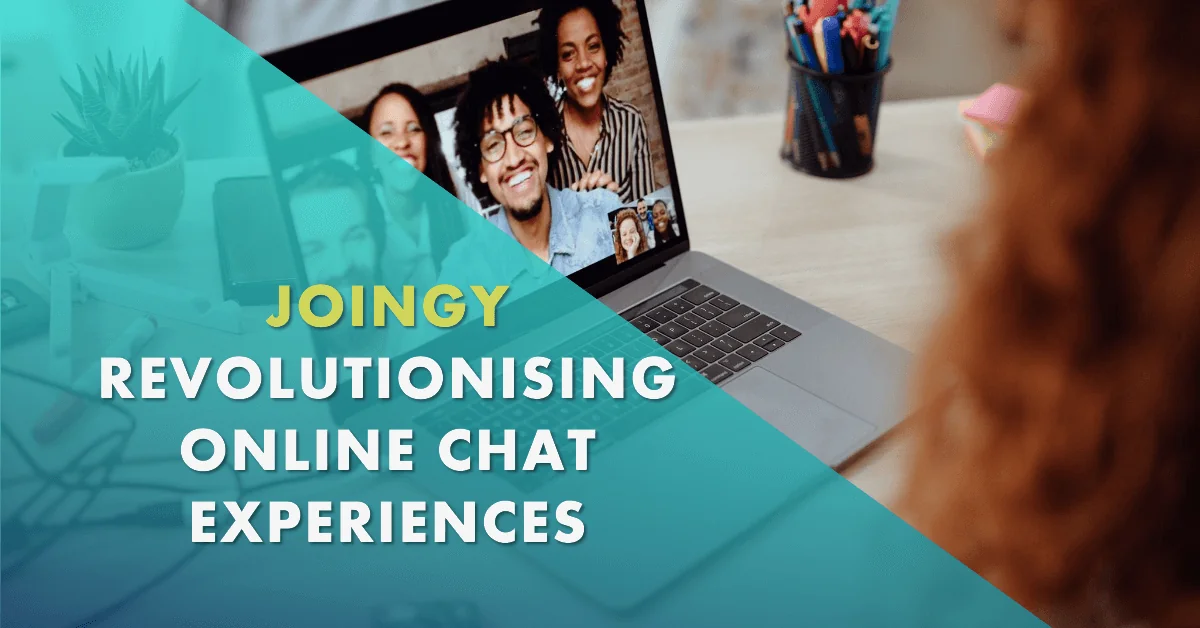 Joingy - Revolutionising Online Chat Experiences with chat services for text and video chat
