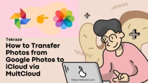 How to Transfer Photos from Google Photos to iCloud via MultCloud