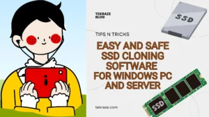 Easy and Safe SSD Cloning Software for Windows PC and Server
