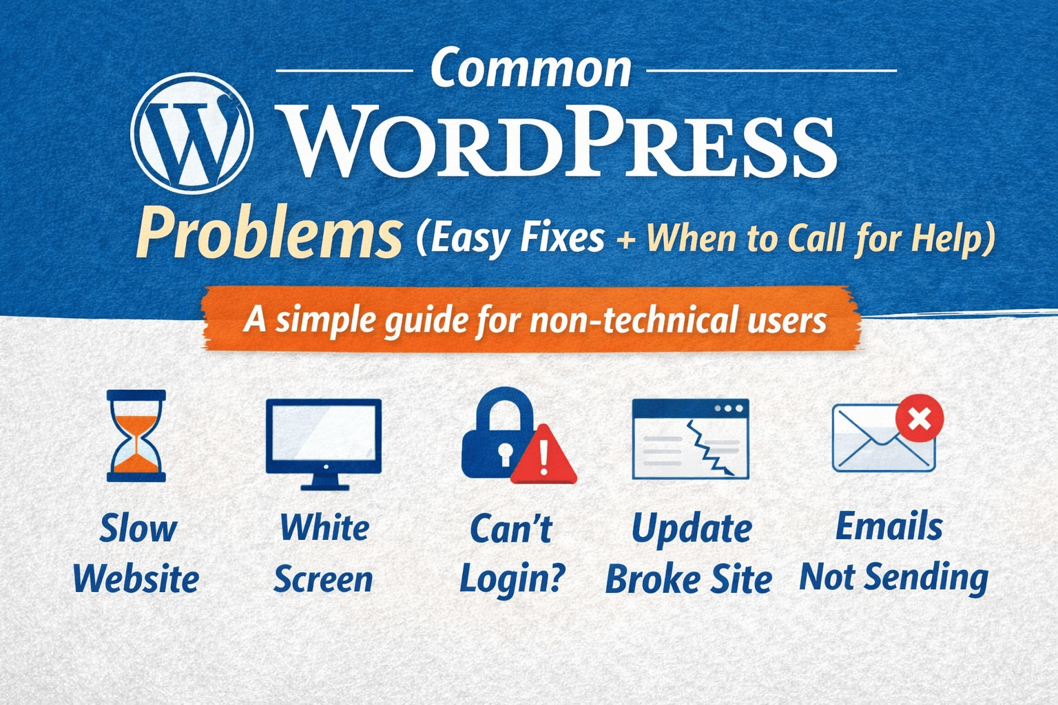 Common WordPress problems with easy fixes for non-technical users