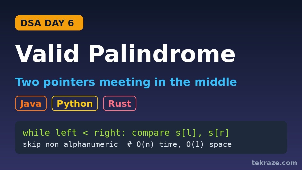 DSA Series Day 6: Valid Palindrome in Java, Python and Rust 1 DSA Series Day 6 Valid Palindrome in Java, Python and Rust